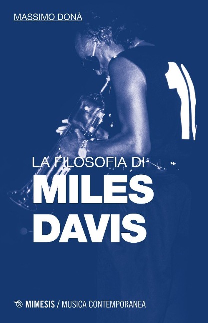 La filosofia di Miles Davis - Massimo Donà