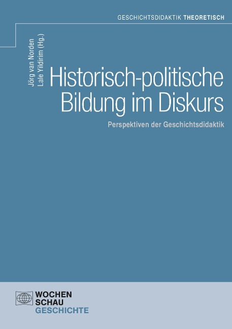 Historisch-politische Bildung im Diskurs - 