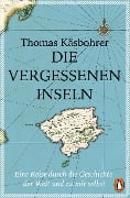 Cover-Bild zum Titel 'Die vergessenen Inseln' von 'Thomas Käsbohrer'