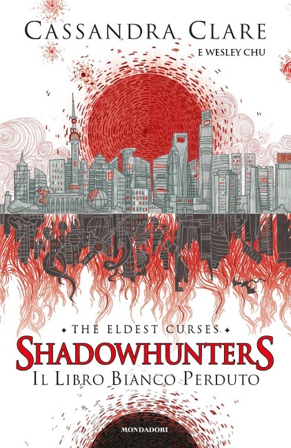 Il libro bianco perduto. Shadowhunters. The eldest curses - Cassandra Clare, Wesley Chu