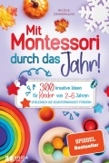Cover-Bild zum Titel 'Mit Montessori durch das Jahr!' von 'Nicole Zimmermann'