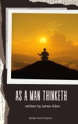 Cover-Bild zum Titel 'As A Man Thinketh' von 'James Allen'