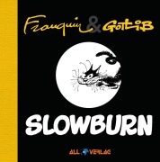 Cover-Bild zum Titel 'Slowburn' von 'André Franquin, Gotlib'