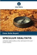 Cover-Bild zum Titel 'SPECULUM REALITATIS' von 'Cesar Ávila Royert'