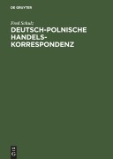 Cover-Bild zum Titel 'Deutsch-polnische Handelskorrespondenz' von 'Fred Schulz'