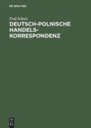 Cover-Bild zum Titel 'Deutsch-polnische Handelskorrespondenz' von 'Fred Schulz'