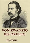 Von Zwanzig bis Dreißig - Theodor Fontane