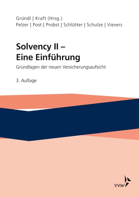Solvency II - Eine Einführung - Helmut Gründl, Mirko Kraft, Sabine Pelzer, Thomas Post, Sebastian Schlütter