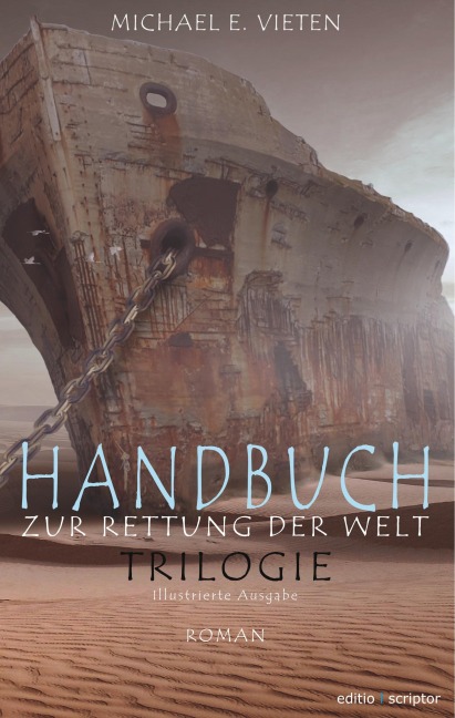 Handbuch zur Rettung der Welt - Trilogie - Michael E. Vieten
