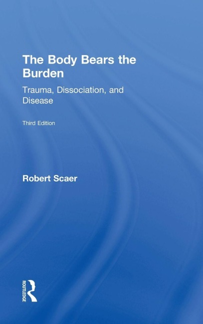 The Body Bears the Burden - Robert Scaer