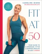 Cover-Bild zum Titel 'Fit at 50' von 'Caroline Idiens'