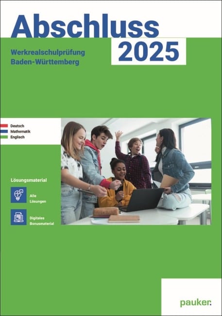 Abschluss 2025 - Werkrealschulprüfung Baden-Württemberg - Lösungsband - Deutsch, Mathematik und Englisch - 