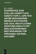 Kommentar zum Stellenvermittlergesetz vom 2. Juni 1910 unter besonderer Berücksichtigung des zivilrechtlichen Gesetzesinhalts mit den Ausführungsbestimmungen für Preußen, Bayern, Sachsen - M. K. Samter
