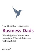 Cover-Bild zum Titel 'Business Dads' von 'Tom Hirschfeld, Julie Hirschfeld'