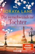 Die verschwundene Tochter - Soraya Lane