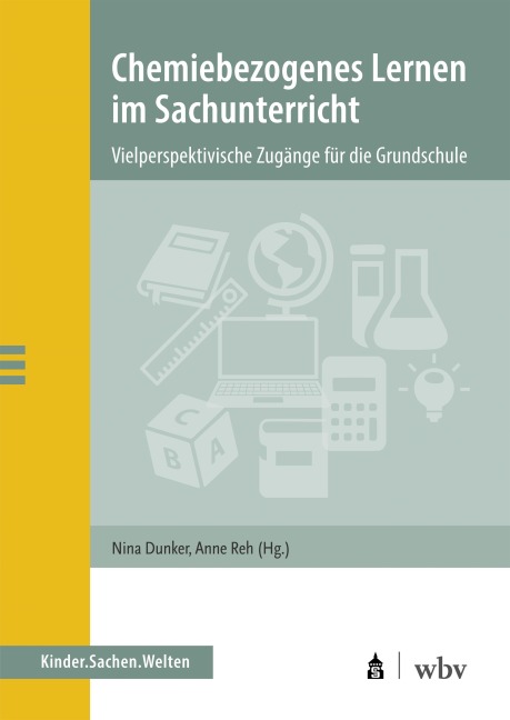 Chemiebezogenes Lernen im Sachunterricht - 