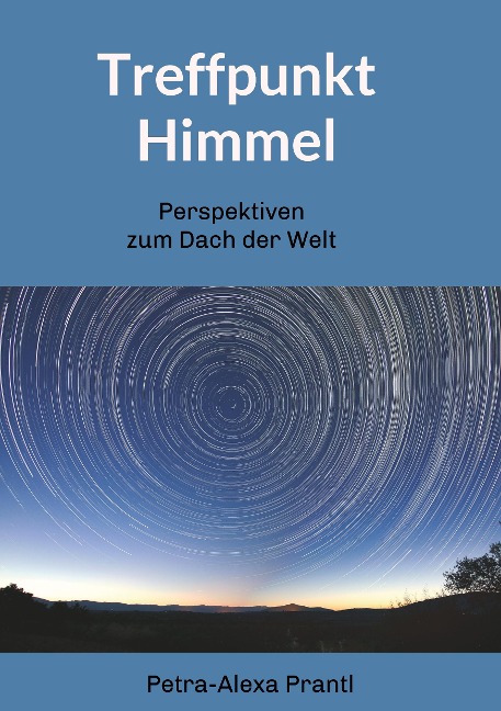 Treffpunkt Himmel - Petra-Alexa Prantl