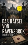 Cover-Bild zum Titel 'Das Rätsel von Ravensbrok (Kommentiert)' von 'Hans Hyan'