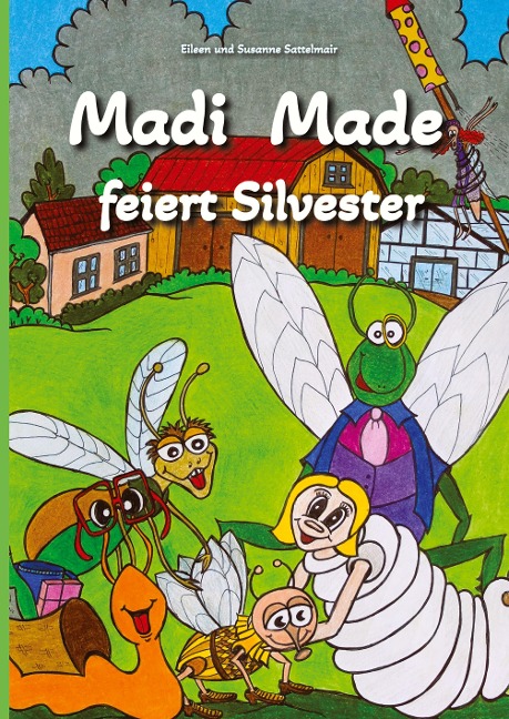 Madi Made feiert Silvester - Eileen Sattelmair, Susanne Sattelmair