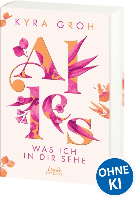 Alles, was ich in dir sehe (Alles-Trilogie, Band 1) - Kyra Groh