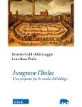 Cover-Bild zum Titel 'Insegnare l'Italia. Una proposta per la scuola dell'obbligo' von 'Ernesto Galli Della Loggia, Loredana Perla'