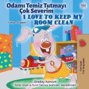 Cover-Bild zum Titel 'I Love to Keep My Room Clean (Turkish English Bilingual Book for Kids)' von 'Shelley Admont, Kidkiddos Books'
