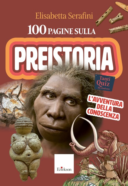 100 pagine sulla preistoria - Elisabetta Serafini