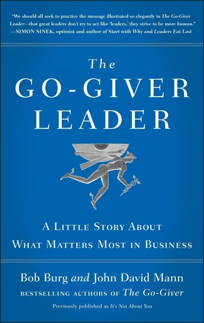 The Go-Giver Leader - Bob Burg, John David Mann