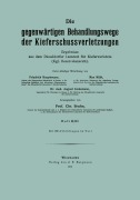 Cover-Bild zum Titel 'Die gegenwärtigen Behandlungswege der Kieferschussverletzungen' von 'Friedrich Hautmeyer, Chr. Bruhn, August Lindemann, Max Kühl'