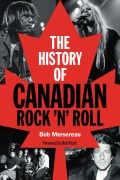 Cover-Bild zum Titel 'The History of Canadian Rock 'n' Roll' von 'Bob Mersereau'