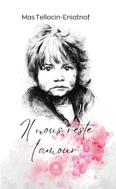 Il nous reste l'amour - Mas Tellocin-Eniatnof