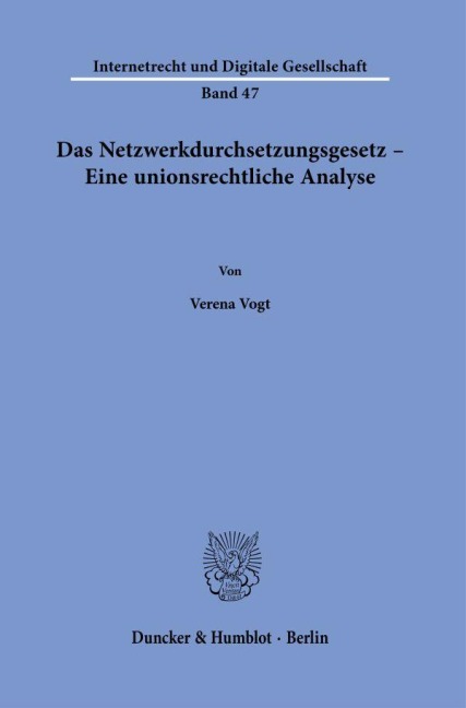 Das Netzwerkdurchsetzungsgesetz - Eine unionsrechtliche Analyse. - Verena Vogt
