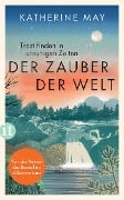 Der Zauber der Welt - Katherine May