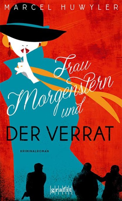 Frau Morgenstern und der Verrat - Marcel Huwyler
