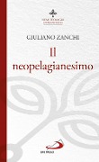 Il neopelagianesimo - Giuliano Zanchi