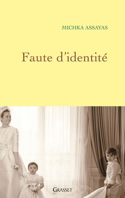 Faute d'identité - Michka Assayas