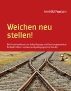 Cover-Bild zum Titel 'Weichen neu stellen!' von 'Irmhild Poulsen'