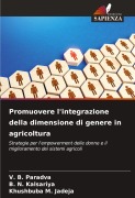 Cover-Bild zum Titel 'Promuovere l'integrazione della dimensione di genere in agricoltura' von 'V. B. Paradva, B. N. Kalsariya, Khushbuba M. Jadeja'