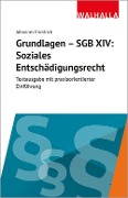 Grundlagen SGB XIV - Soziales Entschädigungsrecht - Johannes Friedrich