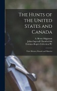Cover-Bild zum Titel 'The Hunts of the United States and Canada' von 'Julian Ingersoll Chamberlain'