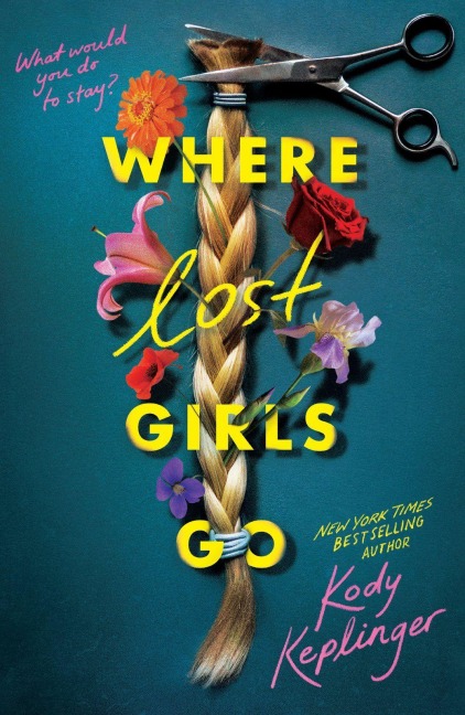 Where Lost Girls Go - Kody Keplinger