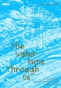 Cover-Bild zum Titel 'The Water Runs Through Us' von 'Katherine Ball'