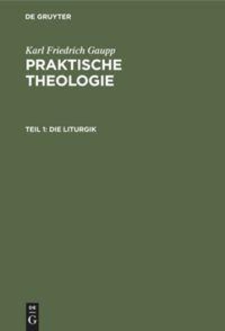Die Liturgik - Karl Friedrich Gaupp
