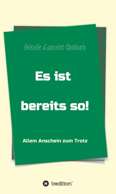 Es ist bereits so! - Neville Lancelot Goddard