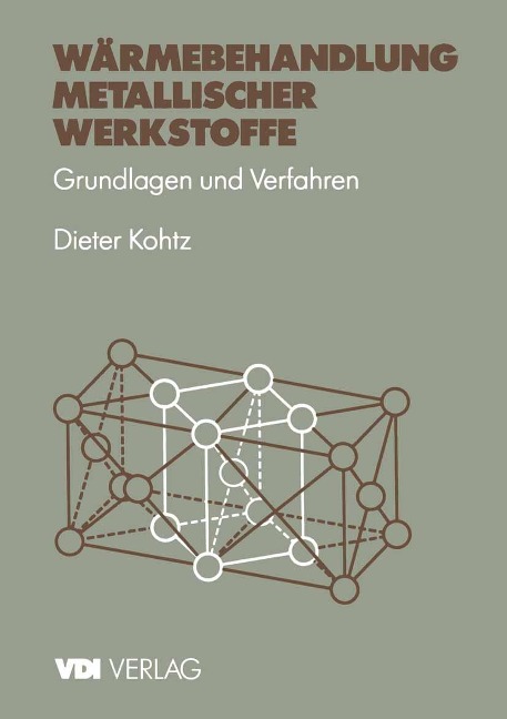 Wärmebehandlung metallischer Werkstoffe - Dieter Kohtz