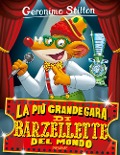 La più grande gara di barzellette del mondo - Geronimo Stilton