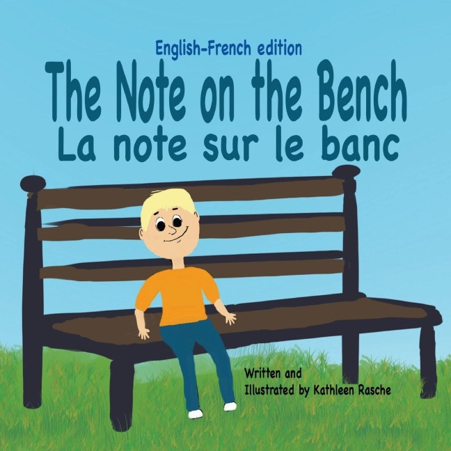 The Note on the Bench - English/French edition - Kathleen Rasche