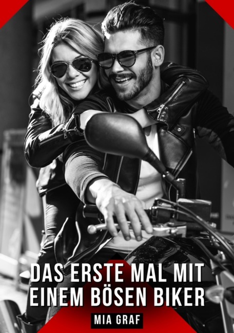 Das erste Mal mit einem bösen Biker - Mia Graf