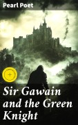 Cover-Bild zum Titel 'Sir Gawain and the Green Knight' von 'Pearl Poet'