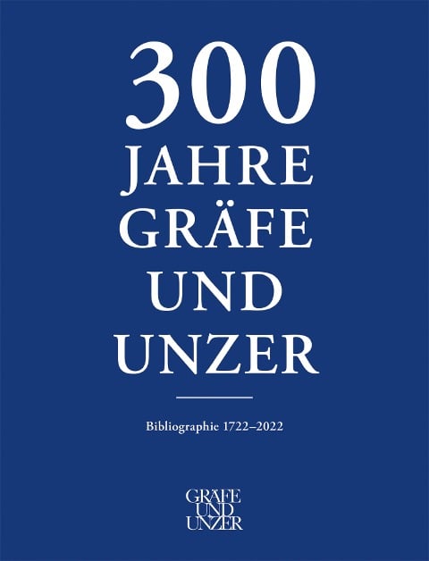 300 Jahre GRÄFE UND UNZER (Band 3) - Michael Knoche, Georg Kessler